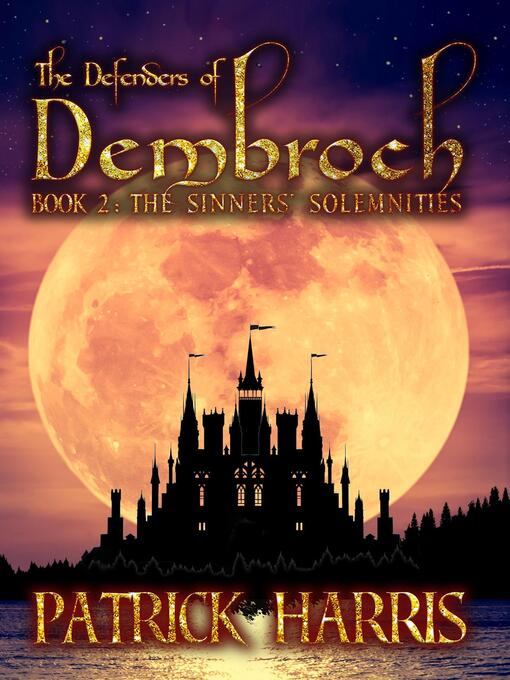 Title details for The Defenders of Dembroch by Patrick Harris - Available